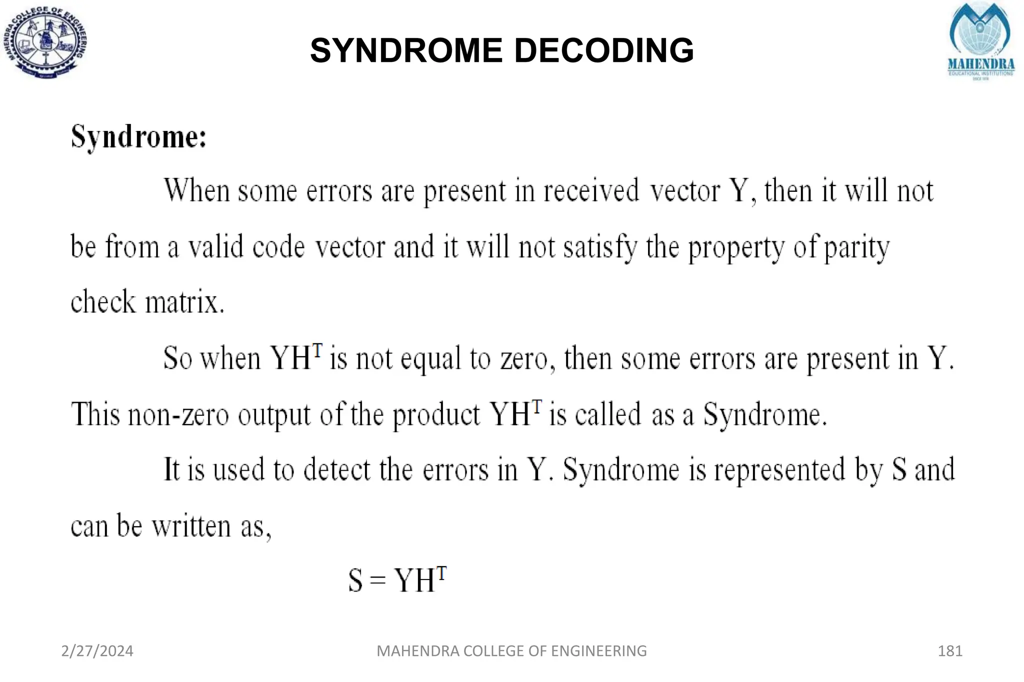SYNDROME DECODING
2/27/2024 MAHENDRA COLLEGE OF ENGINEERING 181
 