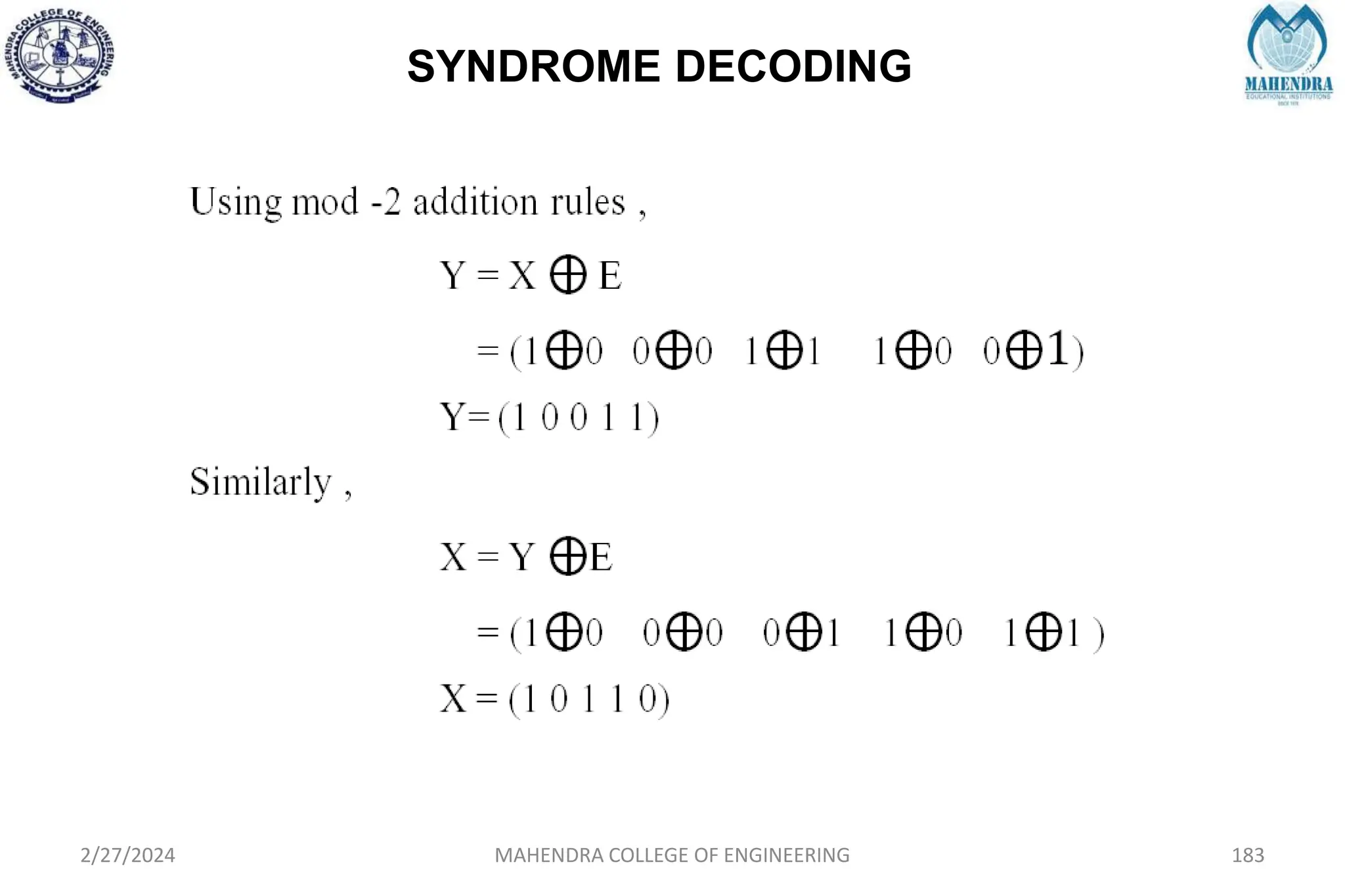 SYNDROME DECODING
2/27/2024 MAHENDRA COLLEGE OF ENGINEERING 183
 
