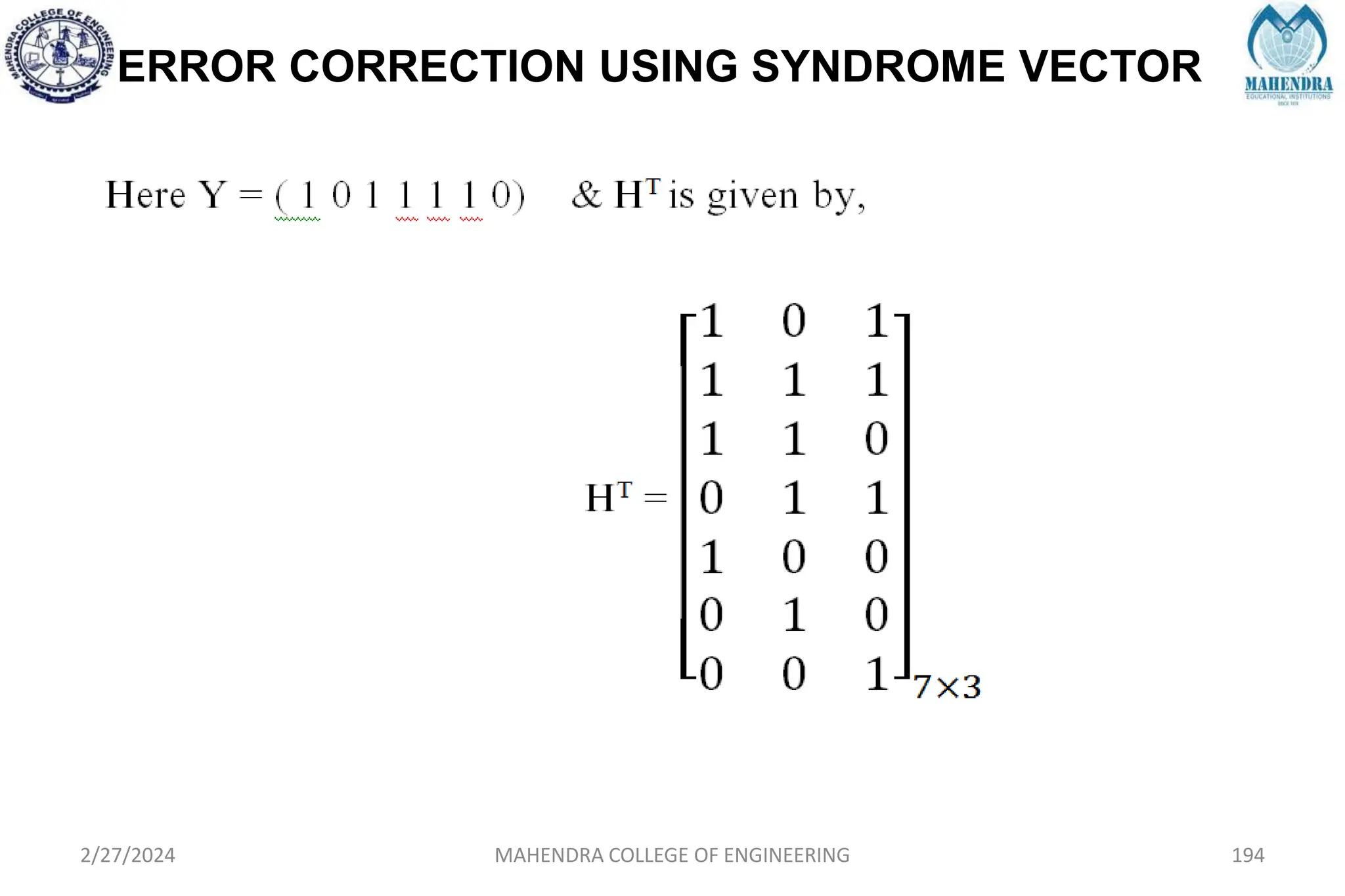 ERROR CORRECTION USING SYNDROME VECTOR
2/27/2024 MAHENDRA COLLEGE OF ENGINEERING 194
 
