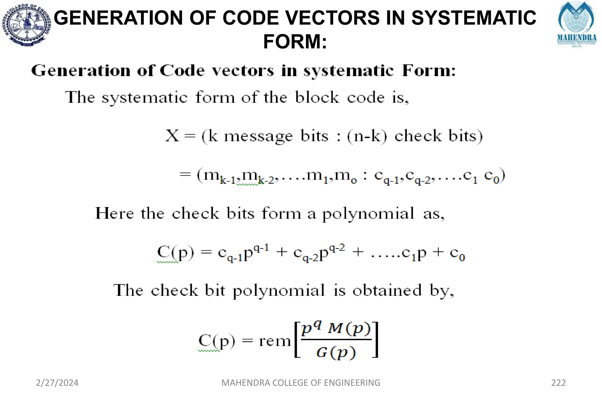 GENERATION OF CODE VECTORS IN SYSTEMATIC
FORM:
2/27/2024 MAHENDRA COLLEGE OF ENGINEERING 222
 