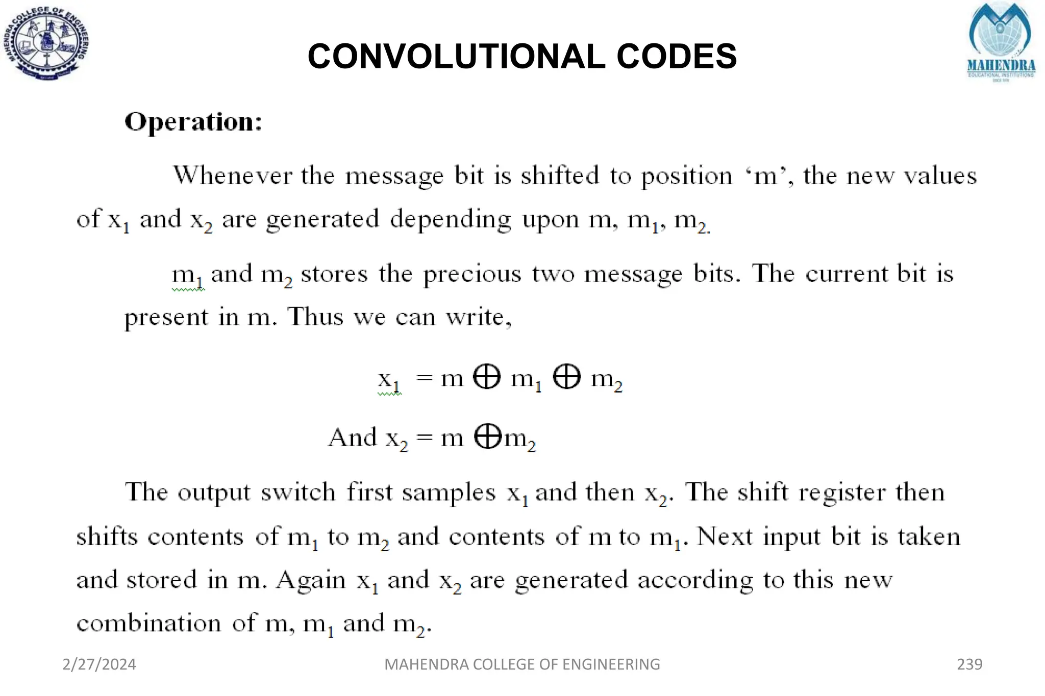 CONVOLUTIONAL CODES
2/27/2024 MAHENDRA COLLEGE OF ENGINEERING 239
 