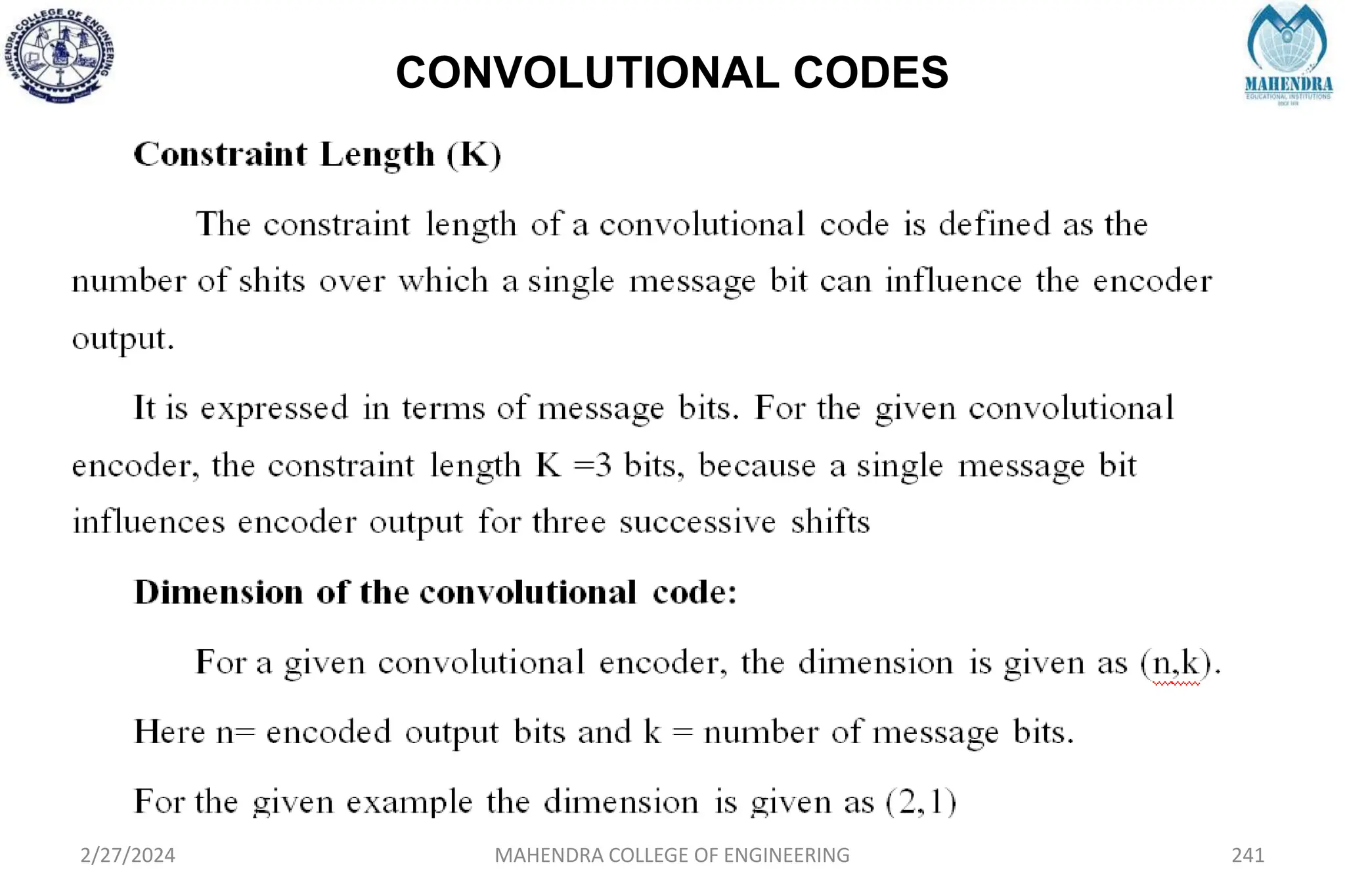 CONVOLUTIONAL CODES
2/27/2024 MAHENDRA COLLEGE OF ENGINEERING 241
 