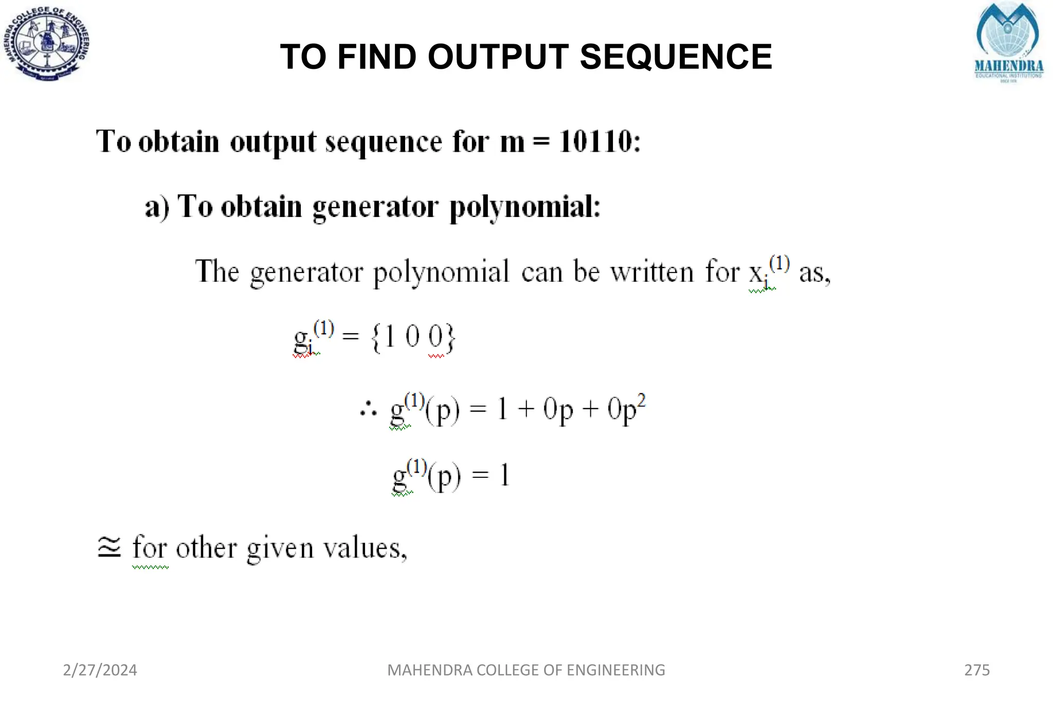 TO FIND OUTPUT SEQUENCE
2/27/2024 MAHENDRA COLLEGE OF ENGINEERING 275
 