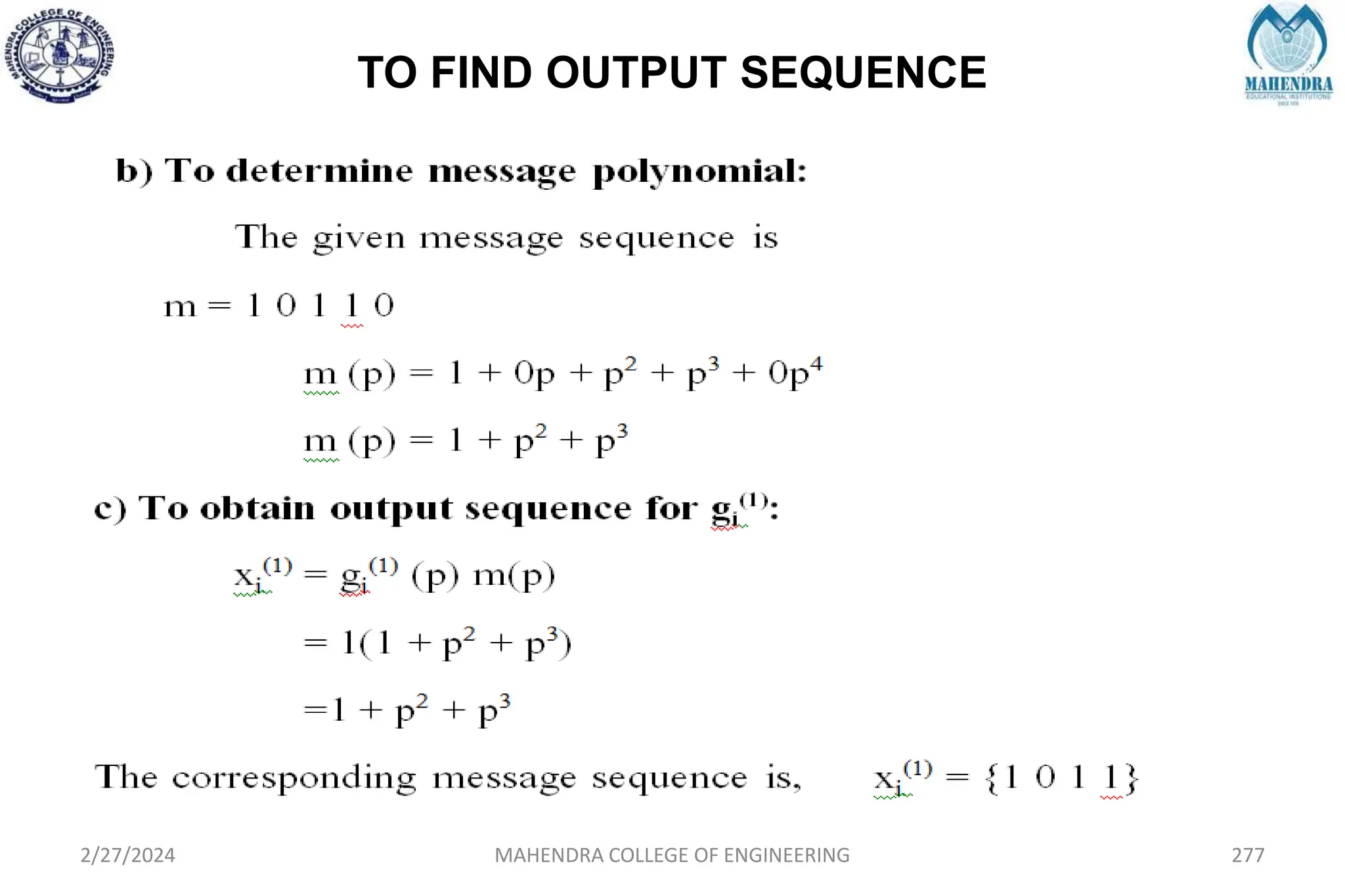TO FIND OUTPUT SEQUENCE
2/27/2024 MAHENDRA COLLEGE OF ENGINEERING 277
 