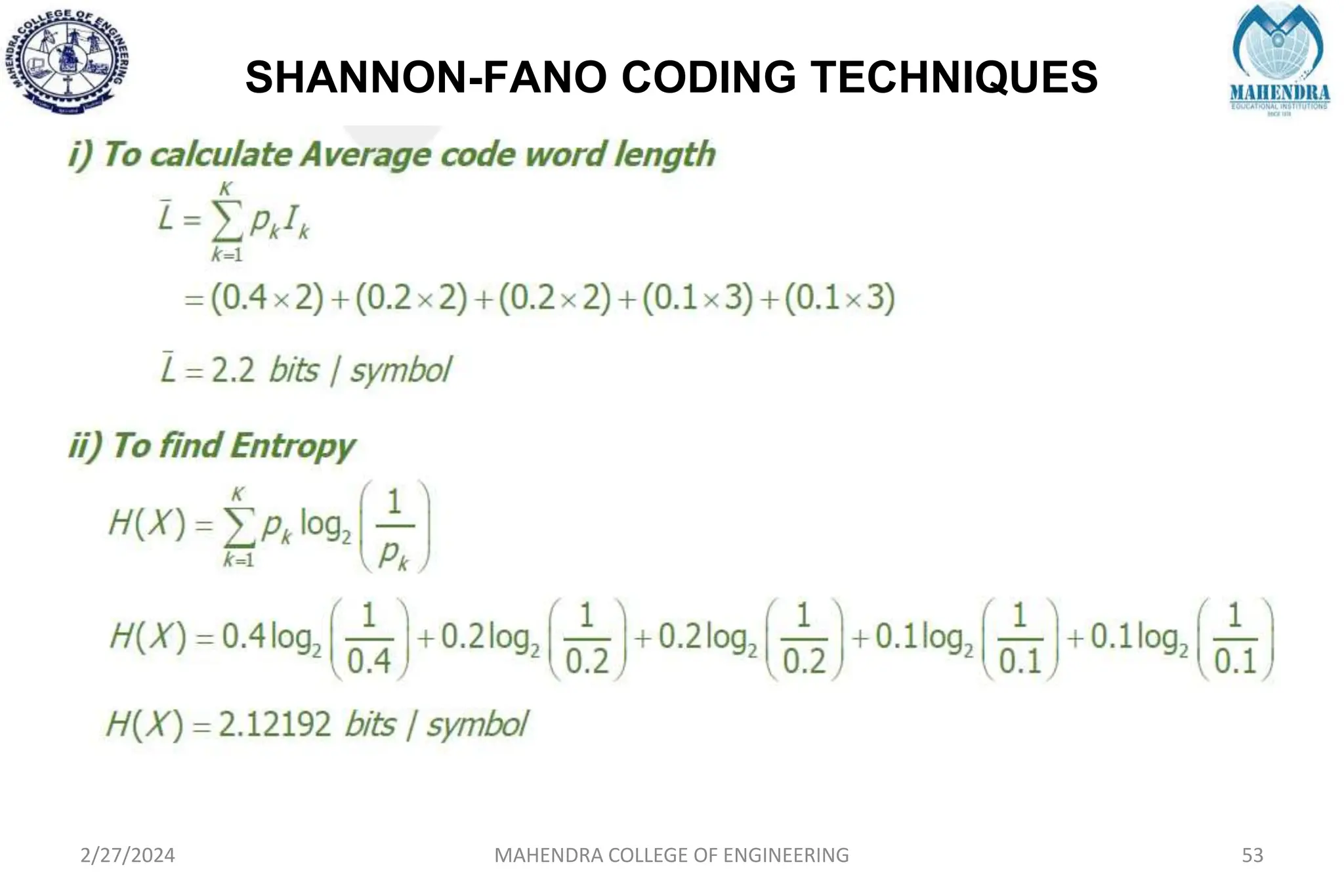 SHANNON-FANO CODING TECHNIQUES
2/27/2024 MAHENDRA COLLEGE OF ENGINEERING 53
 