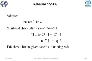 HAMMING CODES:
2/27/2024 MAHENDRA COLLEGE OF ENGINEERING 153
 