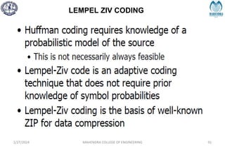 LEMPEL ZIV CODING
2/27/2024 MAHENDRA COLLEGE OF ENGINEERING 91
 