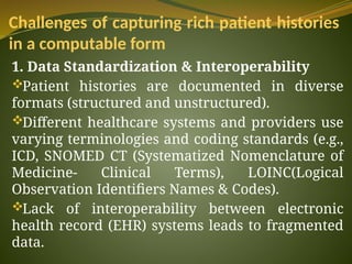 Unit IV.pptx. Challenges of capturing rich patient histories in a ...
