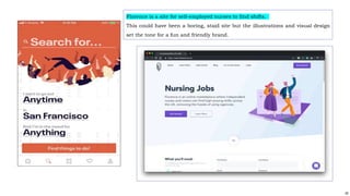 42
Florence is a site for self-employed nurses to find shifts.
This could have been a boring, staid site but the illustrations and visual design
set the tone for a fun and friendly brand.
 