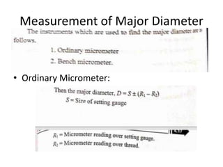 Measurement of Major Diameter
• Ordinary Micrometer:
 