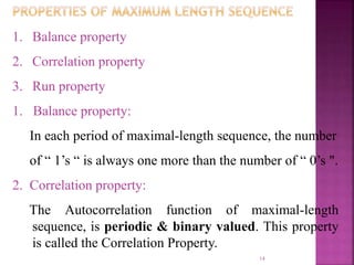 14
1. Balance property
2. Correlation property
3. Run property
1. Balance property:
In each period of maximal-length seque...