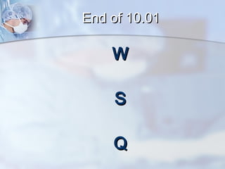 EEnndd ooff 1100..0011 
WW 
SS 
QQ 
 