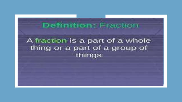 Unit _ let’s explore fractions Topic _ fractions Week 1 Day 1 Term 2.pptx