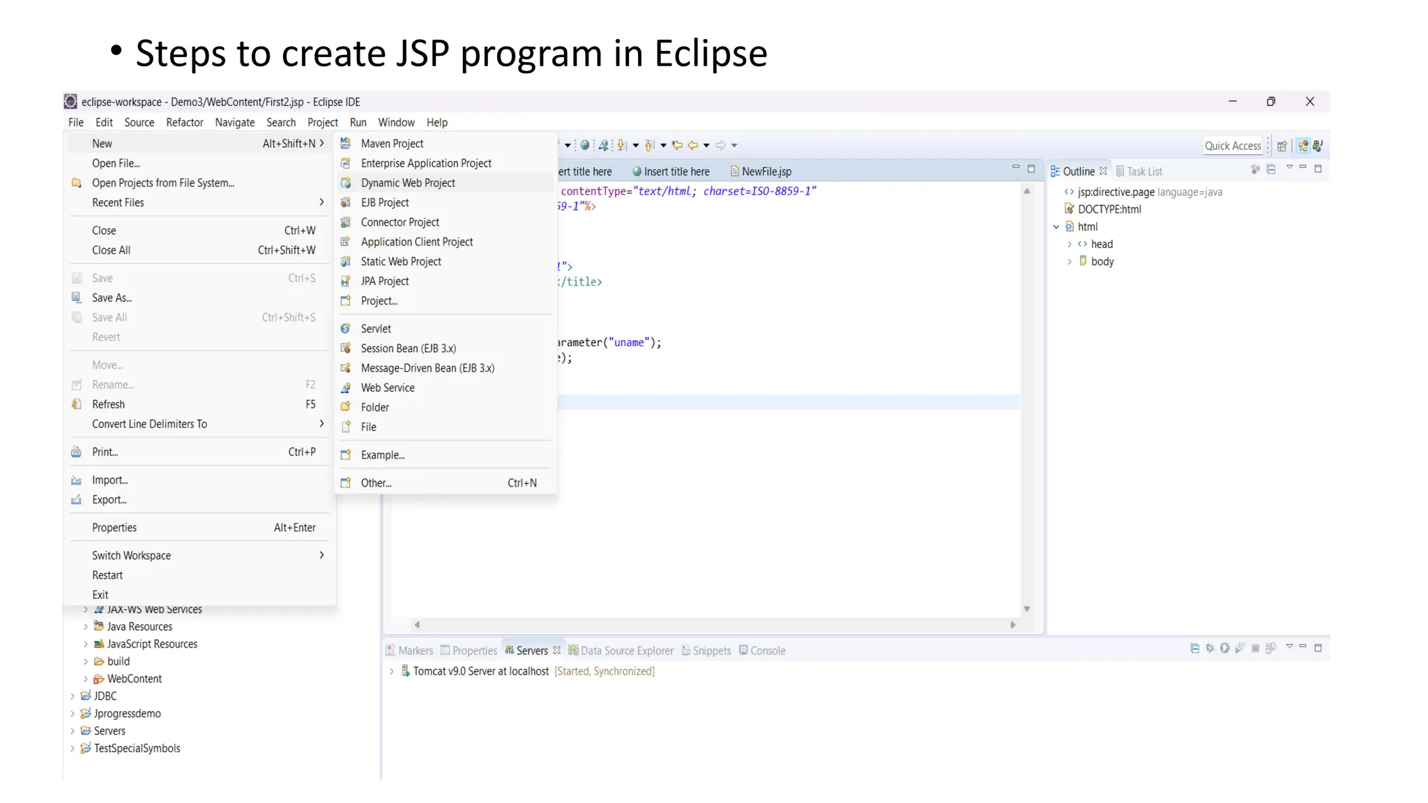 • Steps to create JSP program in Eclipse
 