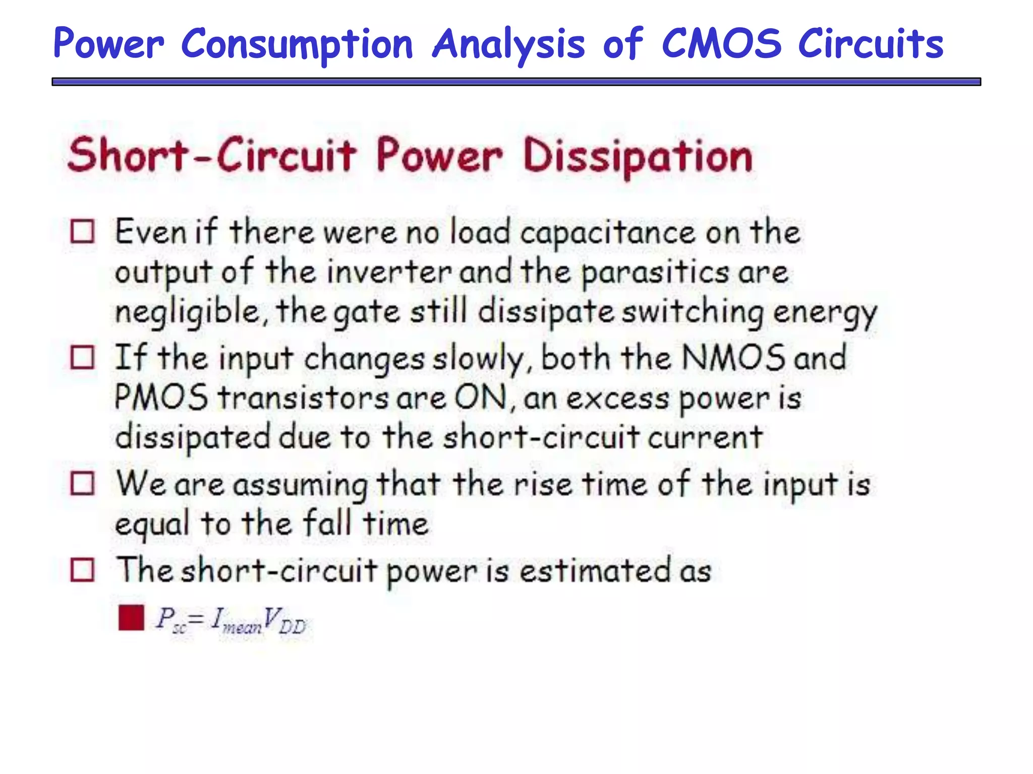 Power Consumption Analysis of CMOS Circuits
 