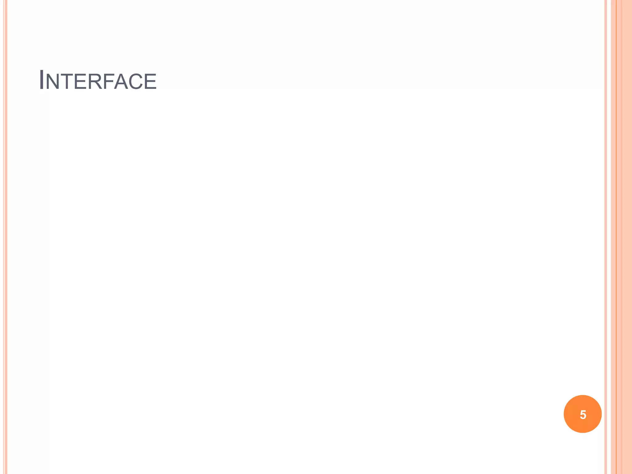 INTERFACE
5
I/O
Bus
Address lines
Data lines
Control lines
Figure 4.2. I/O interface for an input device.
interf acedecoder
Address Data and
status registers
Control
circuits
Input dev ice
 