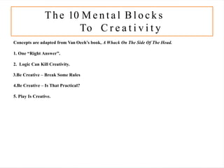 Creativity is a mental process involving the generations of new ideas ...