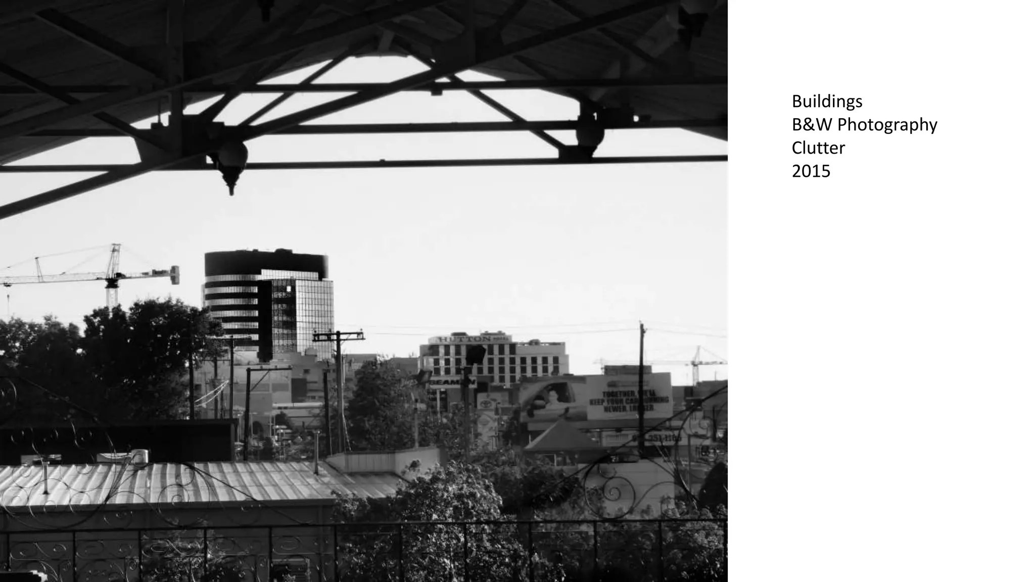 Buildings
B&W Photography
Clutter
2015