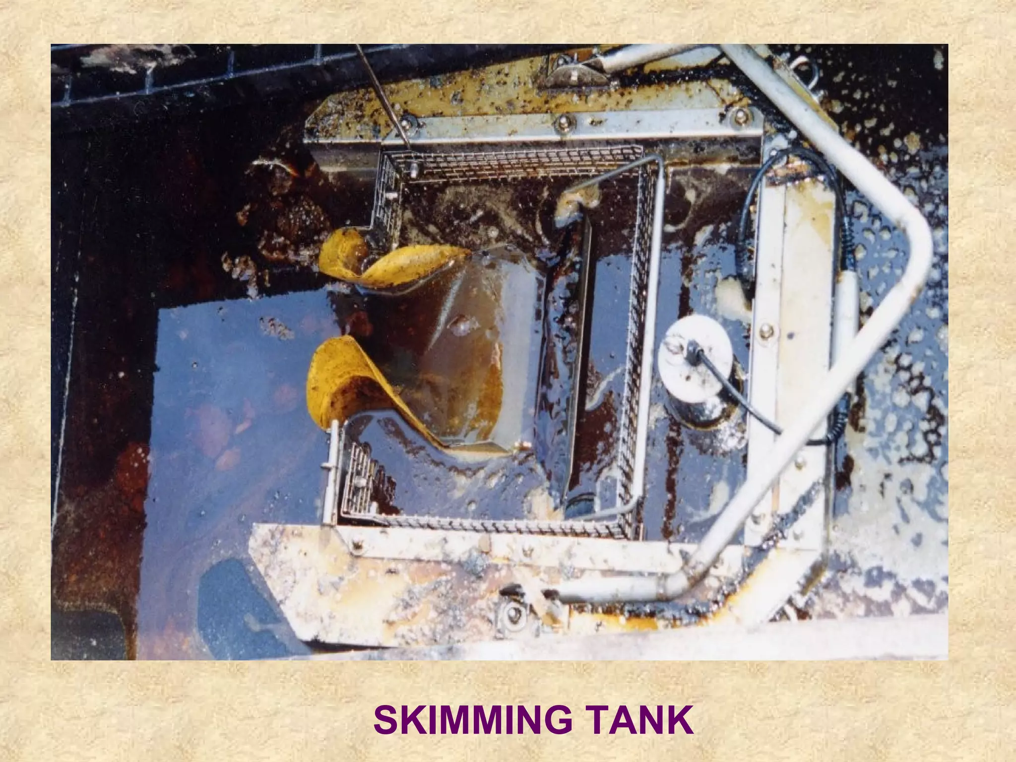 SKIMMING TANK 
 
