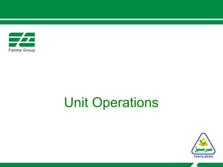 Unit Operations
 