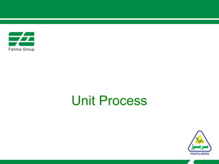 Unit Process
 