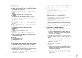 It is essential that the condensate pH is maintained within 8.3–9.0. Test
this with Unitor’s pH paper and use Condensate Control to adjust pH
upwards if necessary.
8.6.5 Instructions Sulphite Test Kit
(optional test for low pressure single product treatment)
8.6.6 Testing procedure:
A. Take a 20 ml sample in the shaker tube supplied.
B. Add one Sulphite No. 1 tablet; shake to dissolve.
C. Add Sulphite No. 2 L.R. tablets one at a time until the sample
turns blue. Note the number of tablets used.
D. Calculate as follows:
Sulphite content = Number of Sulphite No. 2 L.R. tablets x 10.
E. After use, thoroughly rinse out the shaker tube before storage.
PLEASE NOTE! The Sulphite No. 1 tablet is used only to condition the
sample. Do not count this tablet when calculating the Sulphite level.
8.7 TEST RESULTS – COMBINED TREATMENT
A. Recording – Always use Unitor’s Rapid Response log forms to
record all readings and to keep track of all results.
1. Log form – Combined Boiler Water Treatment Log, no. 310.
2. Frequency – Samples should be drawn, tested and results
logged at least every three days.
B. Reporting – The completed log sheet for the month should be
distributed as shown at the bottom of the form, at the end of each
month:
1. White copy – to Unitor’s Rapid Response Centre in Norway
(address labels at back of log pad)
2. Pink copy – Vessel owner
3. Yellow copy – to be kept onboard
C. Evaluation
1. Logs will be reviewed at the Unitor Rapid Response Centre for
adherence to recommended specifications, with the aid of
Unitor’s Rapid Response staff.
2. A report letter indicating the status of the ship’s system, any
problems and relevant recommendations will be issued to the
ship’s operator.
33
WATER TREATMENT HANDBOOK
8.6.2 P-Alkalinity test
A. Take a 200 ml water sample in the stoppered bottle provided.
B. Add one P-Alkalinity tablet and shake to disintegrate. If P-Alkalinity
is present, the sample will turn blue.
C. Repeat tablet addition until the blue colour changes to permanent
yellow.
Calculation:
P-Alkalinity ppm (CaCO3) = (No. of tablets used x 20) –10
For example:
If 8 tablets are used, then P-Alkalinity = (8 x 20) –10 = 150 ppm.
D. Mark the result obtained on the log sheets provided, against the
date at which the test was taken.
8.6.3 Chloride test
A. For boilers under 30 bar, take a 50 ml sample in the stoppered bottle
provided.
B. Add one Chloride tablet and shake to disintegrate; sample will turn
yellow if chlorides are present.
C. Repeat tablet addition until the yellow colour changes to
orange/brown.
Calculation:
Chloride ppm = (No. of tablets used x 20) –20
For example:
If 4 tablets are used then Chloride ppm = (4 x 20) –20 = 60 ppm.
D. Mark this result on the Spectrapak 310 log sheet, against the date
at which the test was taken.
8.6.4 pH test:
For boiler water pH test, 7.5–14.0.
For Condensate water, 6.5–10.0.
A. Take a 50 ml sample of water to be tested in the plastic sample
container provided.
B. Using the white 0.6 grm scoop provided, add one measure of the pH
reagent to the water sample, allow to dissolve – stir if required.
C. Select the correct range of pH test strip and dip it into the water
sample for approximately 10 seconds.
D. Withdraw strip from sample and compare the colour obtained with
the colour scale on the pH indicator strips container.
E. Record the pH value obtained on the log sheet provided, against the
date at which the test was taken.
32 8 / TESTS FOR BOILER WATER/LOW PRESSURE
 