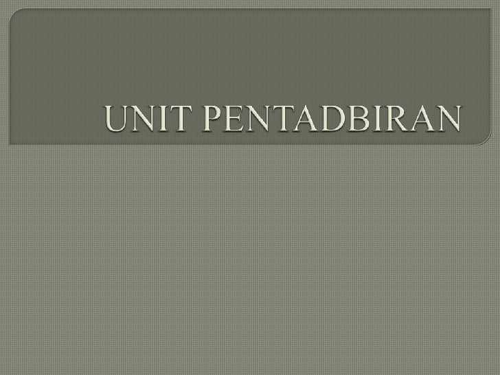 Unit Pentadbiran Ppt
