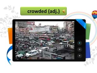 crowded (adj.)
 