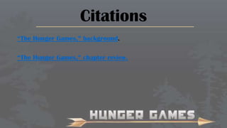 Citations
“The Hunger Games,” background.
“The Hunger Games,” chapter review.

 