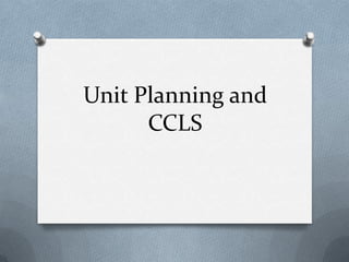 Unit Planning and CCLS 