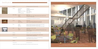 Specifications 
Structure Earthquake resistant RCC framed structure 
Flooring Living /Dining Vitrified tiles 
Bedrooms Laminated wooden flooring 
Balconies Ceramic tiles 
Common areas & staircase Stone / marble  
Lift lobby Stone / vitrified tiles 
Domestic Help Room Ceramic tiles 
Walls / Ceiling External Exterior paint  
Internal Plastic emulsion paint, ceiling in OBD; domestic help room/toilet in OBD  
Lift lobby Combination of stone & paint 
Lift One passenger and one service lift to each tower 
Kitchen Flooring Ceramic tiles 
Wall finishes Ceramic tiles upto 600mm height above the counter area 
Kitchen Counter Granite counter with stainless steel sink with drain board 
Doors Internal Seasoned hardwood frames with moulded European style shutters 
External Anodized / powder coated glazed aluminium doors 
Main Door Seasoned hardwood frames with moulded European style shutters 
Toilet Wall Ceramic tiles upto 2100mm height 
Flooring Ceramic tiles 
Fittings EWC & wash basin in white colour, single lever CP fittings, granite counter,  
pipelines for geyser 
Windows Anodized / powder coated glazed aluminium windows 
Electrical Three phase supply with independent meter, copper wiring in  
concealed conduits; modular switches 
Communication One telephone jack each in living room and master bedroom 
Intercom facility to each flat in living room 
Television TV Point in living room and master bedroom  
Power back-up 24x7 power back-up 
All floorplans, sitemap, specifications, amenities, facilities and perspective views are tentative in nature and are subject to revision 
Club House Facilities 
• Gymnasium  • Multipurpose hall for meditation, yoga & gatherings 
• Swimming pool  • Kids play area  • Changing rooms  • Pantry  • 24 x 7 power back-up 
 