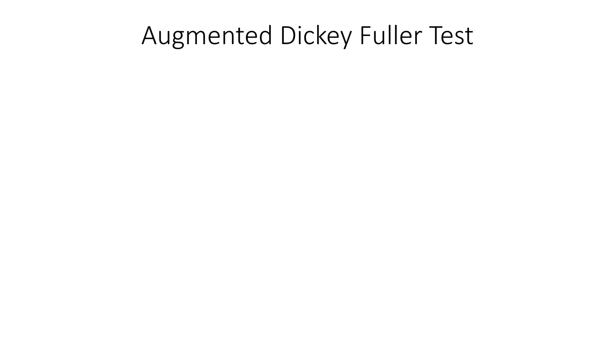 Augmented Dickey Fuller Test
 
