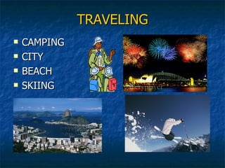TRAVELING CAMPING CITY BEACH SKIING 