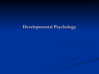 Developmental Psychology 