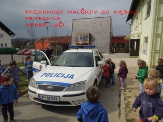 POZORNOST MAL Č KOV SO NAJBOLJ
PRITEGNILE
MODRE LU Č I…

 