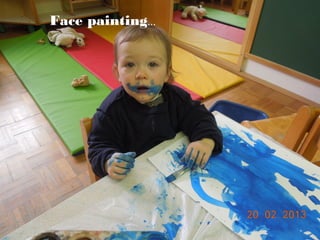 Face painting…

 