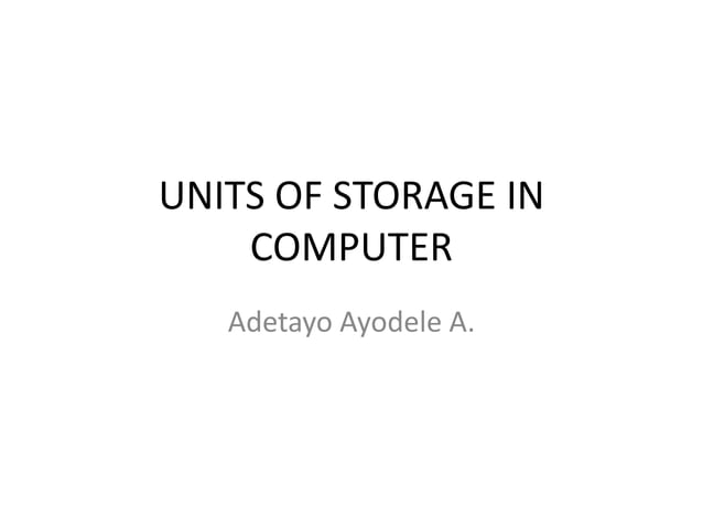 Units of storage in computer | PPTX | Data Storage and Warehousing ...