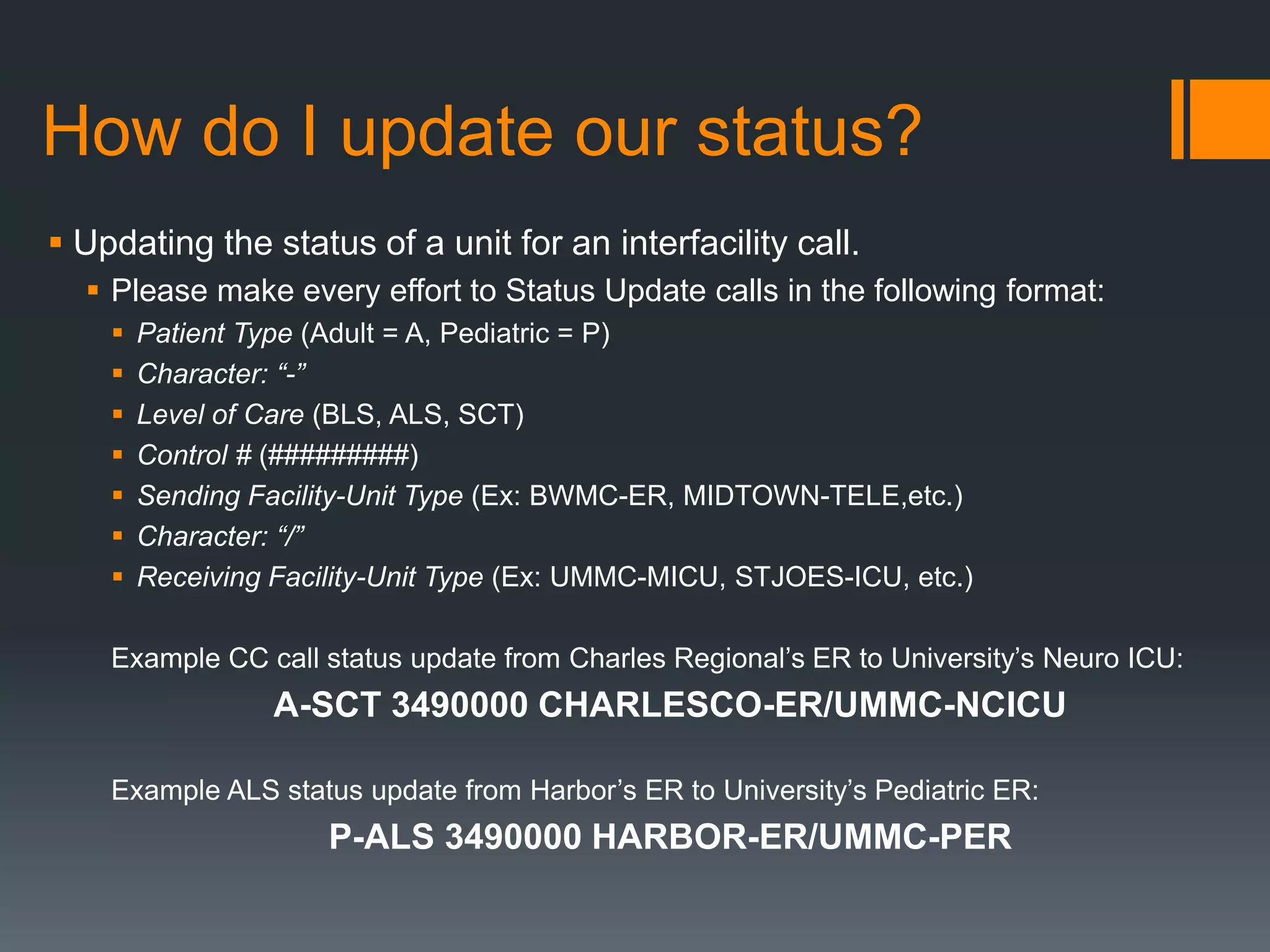 How do I update our status?
Updating the status of the nurse/unit of non-call related
events.
 Most of the content is very clear on the main screen
 Utilize the “Quick Picks” as much as possible, if they apply
 IMPORTANT: Unless there will be a delayed response or unavailability
for a call, any status update should remain as an “In” (Green) status
update. Ex. Available by Pager, Picking Up Food, etc. (Hint: Available
by Pager could be used if you are remaining in the general hospital
area.)
 