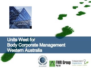 Page  1
Units West for
Body Corporate Management
Western Australia
 