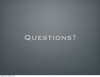 Questions?
 