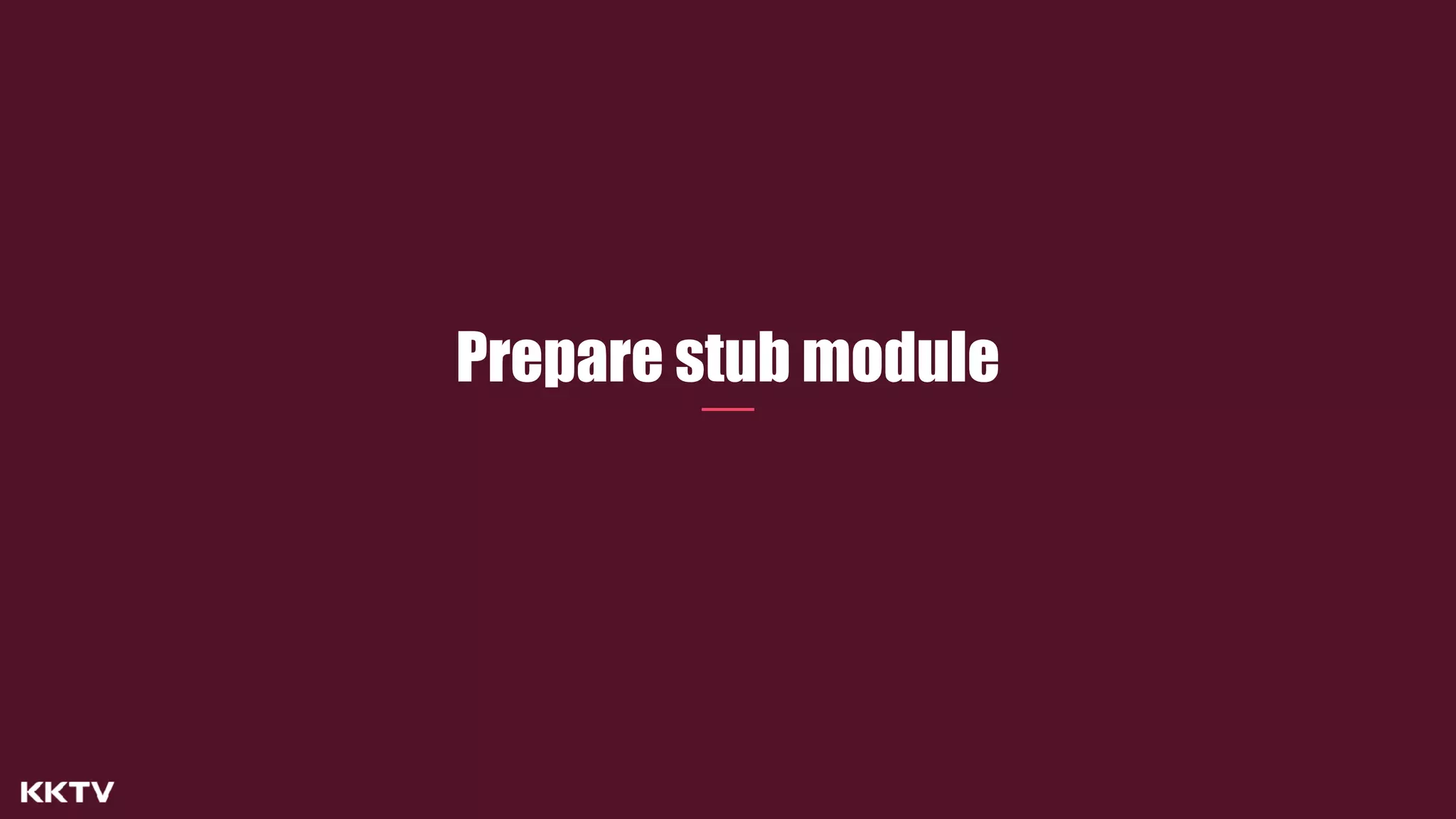 Prepare stub module
 