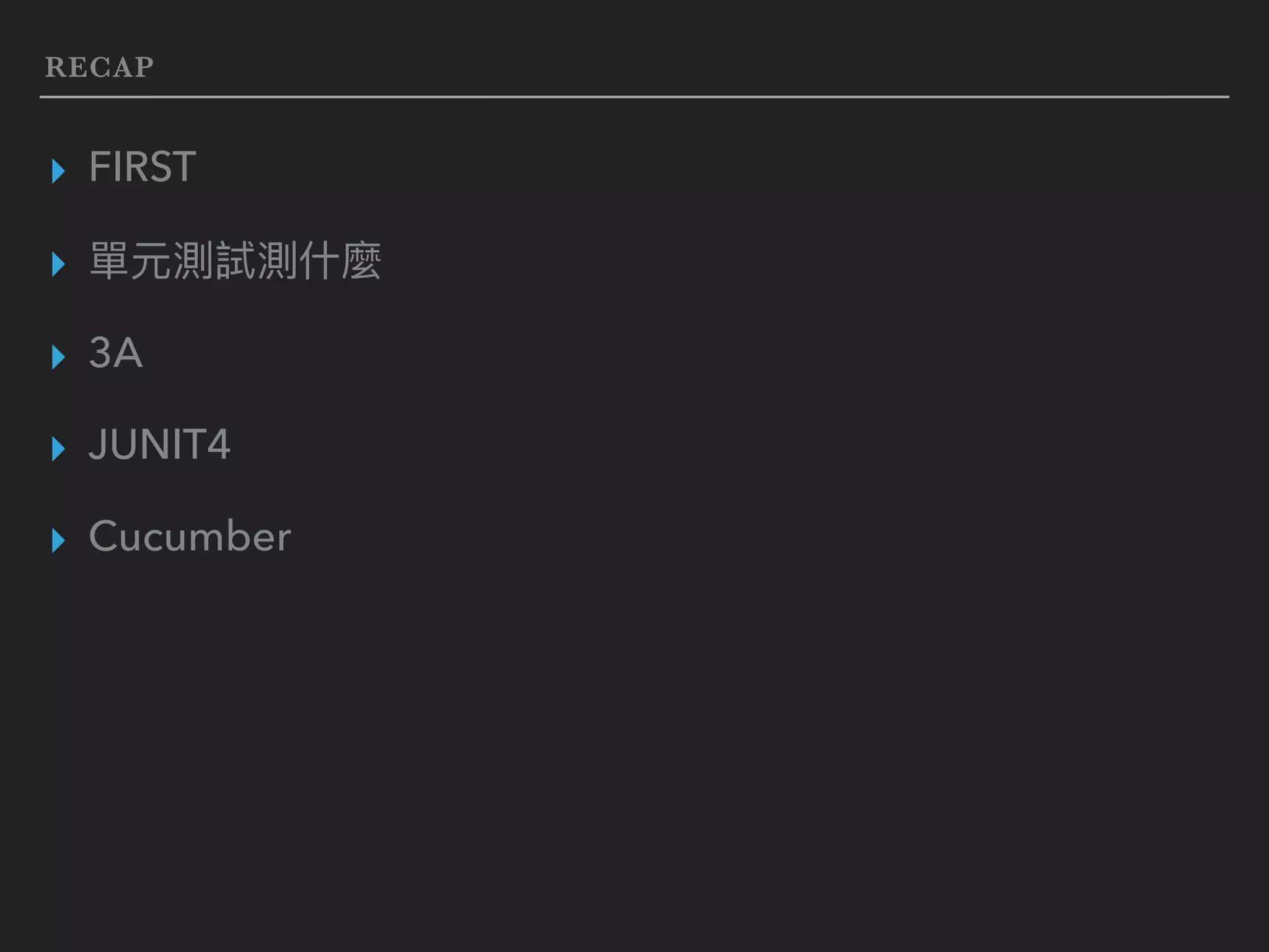 RECAP ▸ FIRST ▸ ▸ 3A ▸ JUNIT4 ▸ Cucumber 