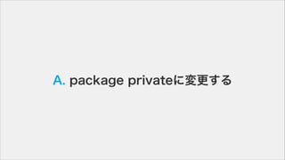 A. package privateˉ
 