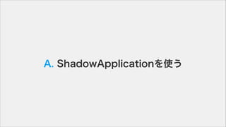 A. ShadowApplicationʹ
 