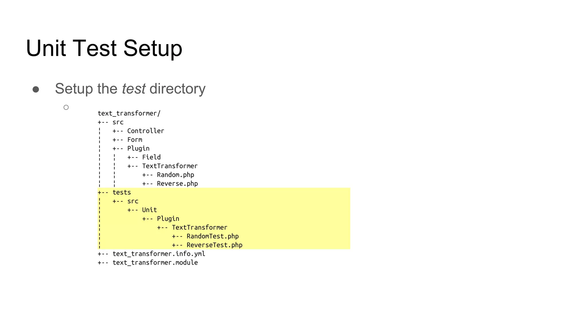 Unit Test Setup
● Setup the test directory
○