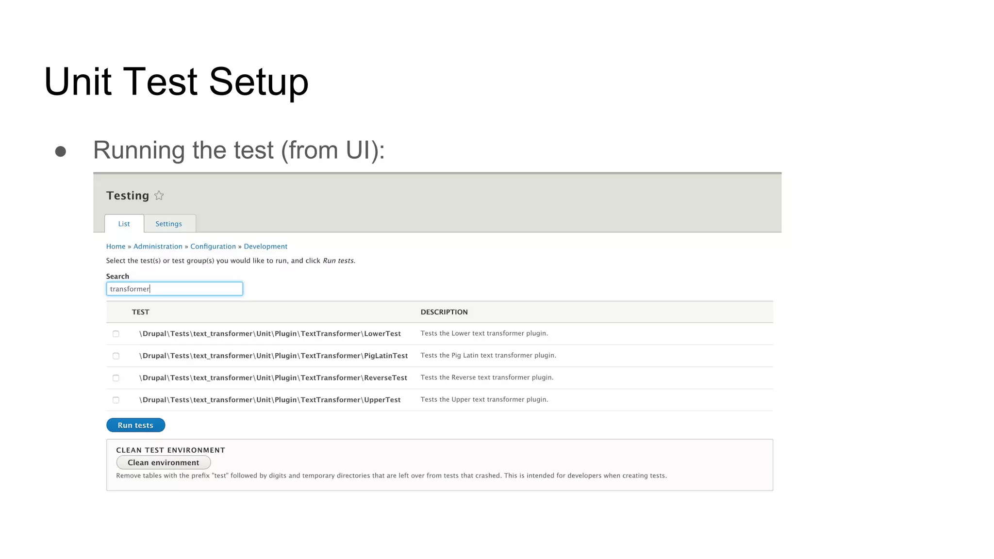 Unit Test Setup
● Running the test (from UI):