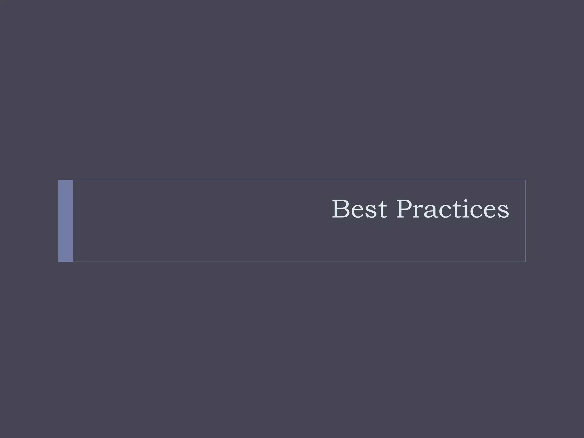 Best Practices
 
