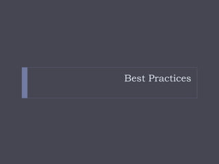 Best Practices
 