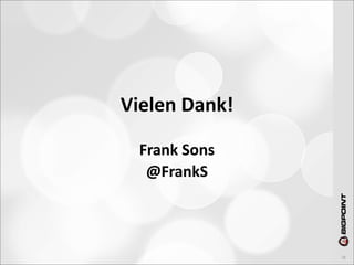 Vielen	
  Dank!

  Frank	
  Sons
   @FrankS



                  28
 