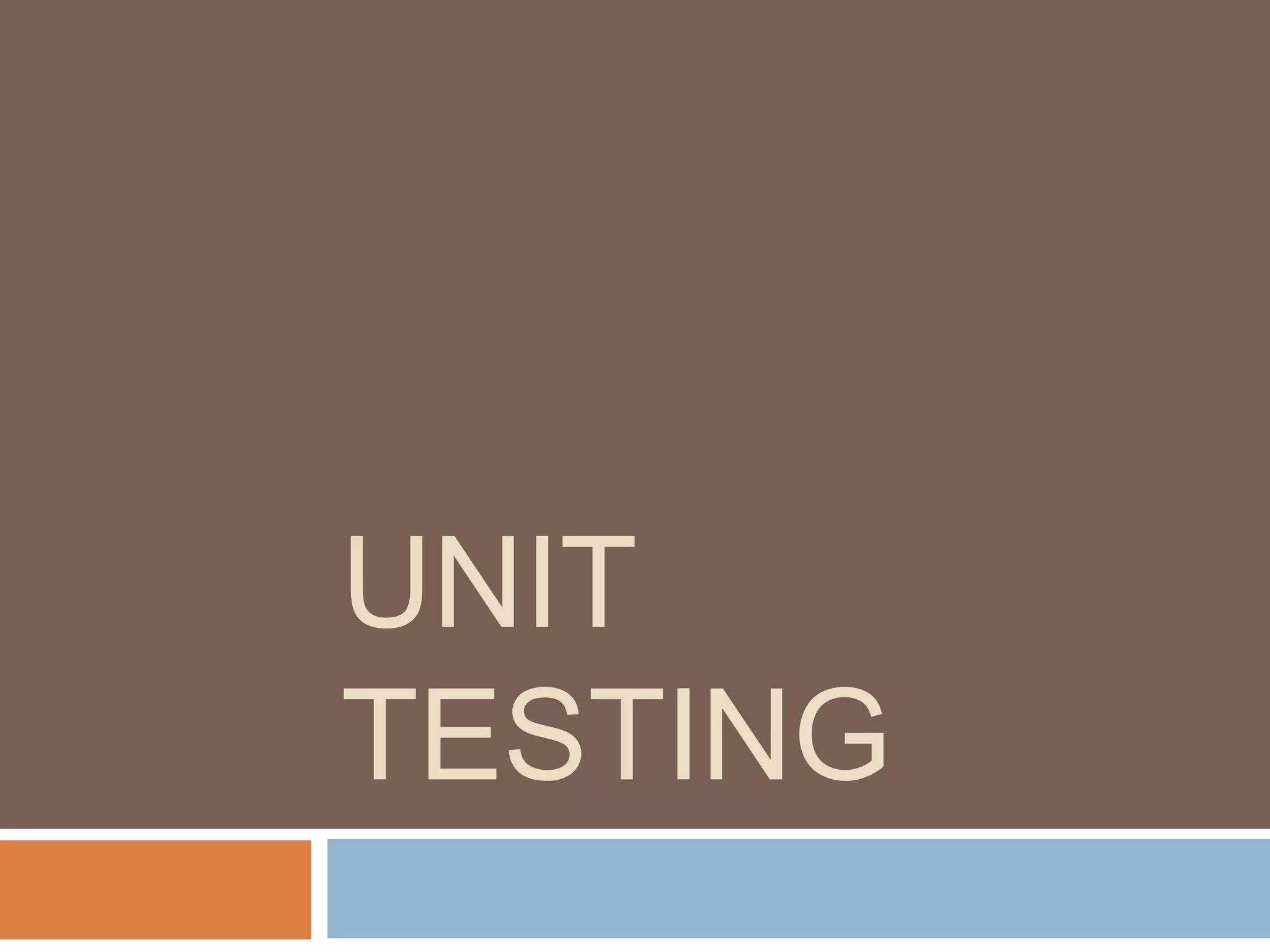 UNIT TESTING PPT | PPTX